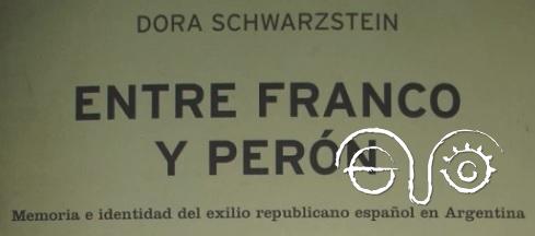 Libro de Dora Schwarzstein sobre el exilio republicano en Argentina.