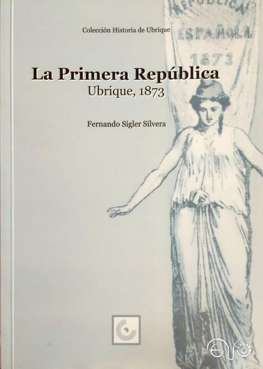 La Primera República. Ubrique, 1873