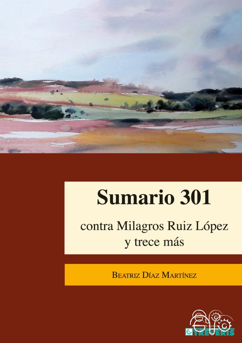 Sumario 301 contra Milagros Ruiz López y trece más Sumario 301 contra Milagros Ruiz López y trece más