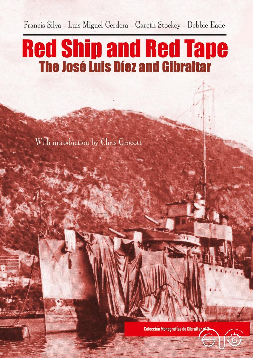 Red Ship and Red Tape. The José Luis Díez and Gibraltar Red Ship and Red Tape. The José Luis Díez and Gibraltar
